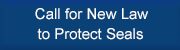 Call for New Law  to Protect Seals